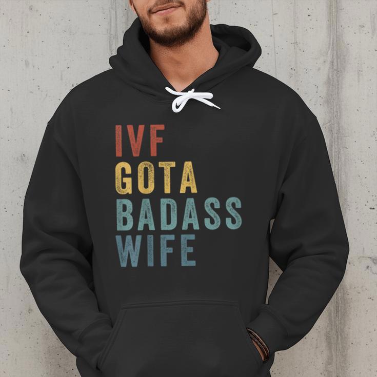 IVF Got a Badass Wife IVF Dad Transfer Day Infertility Men Hoodie IVF Got a Badass Wife IVF Dad Transfer Day Infertility Men Hoodie