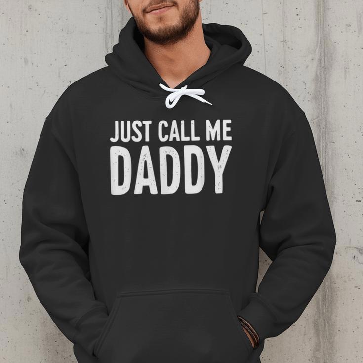 Just Call Me Daddy Shirt Dad Men Fathers Day Men Hoodie