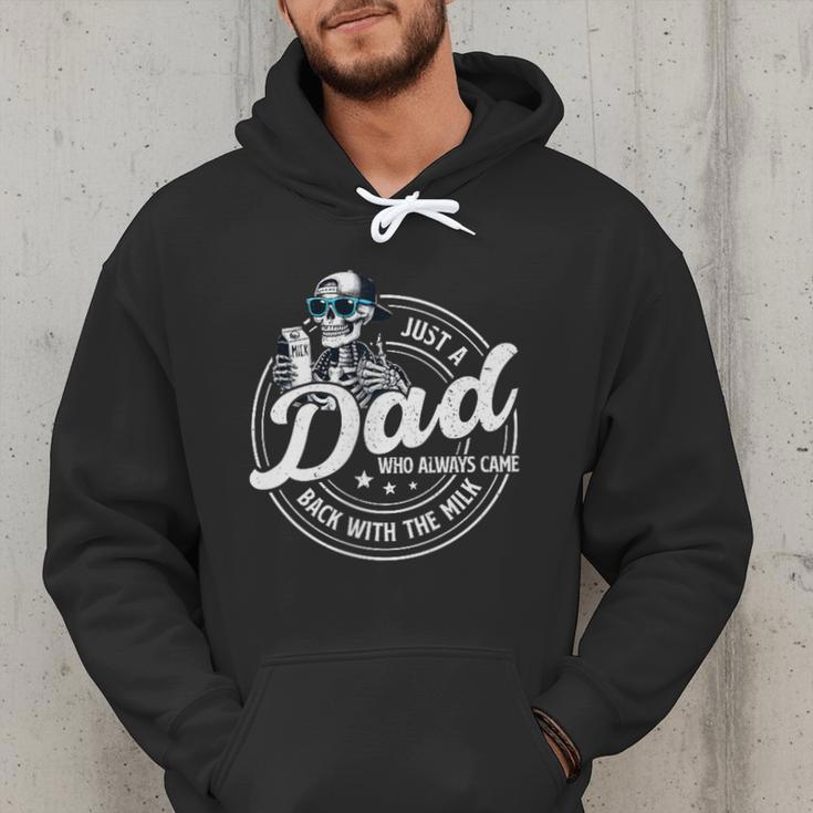 Just A Dad Who Always Came Back With The Milk Men Hoodie