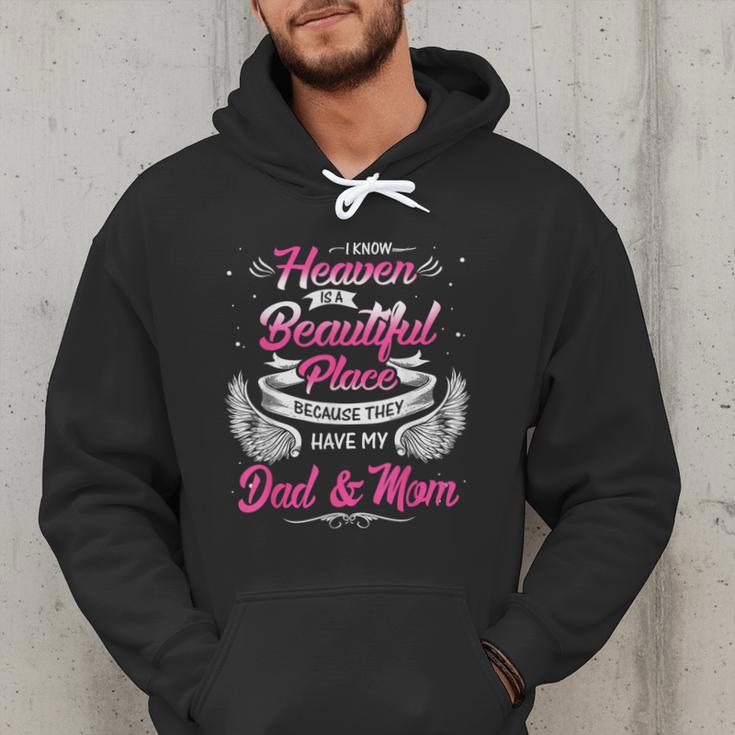I Know Heaven Is A Beautiful Place They Have My Dad & Mom Men Hoodie