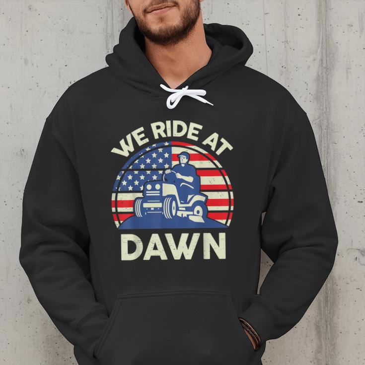 Lawn Mowing We Ride At Dawn Father Day Care Mower Dad Men Hoodie