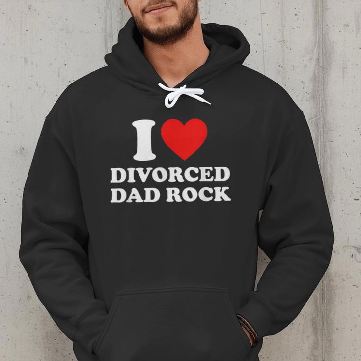 I Love Divorced Dad Rock Joke Men Hoodie I Love Divorced Dad Rock Joke Men Hoodie