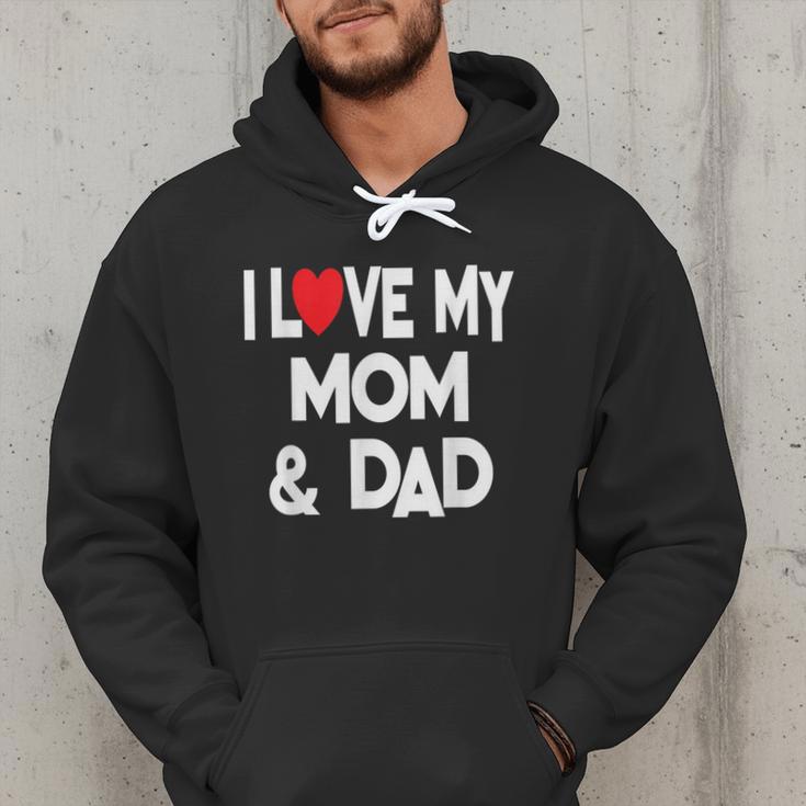 I Love My Mom & Dad Celebrate Family Mother Father Men Hoodie
