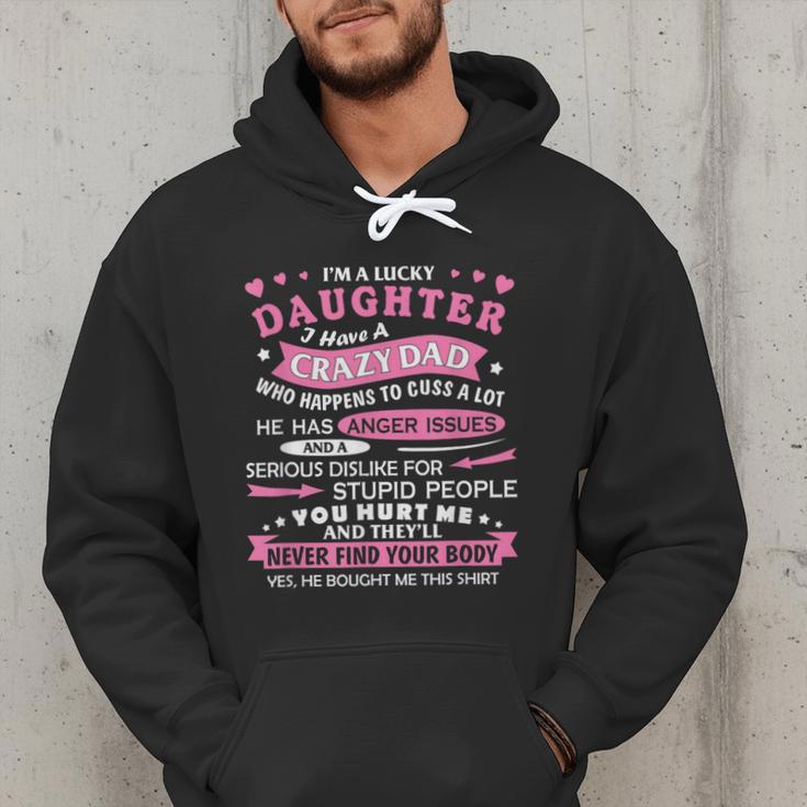 I Am a Lucky Daughter I Have Crazy Dad For Daughter Men Hoodie