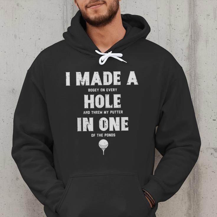 I Made A Hole In One Golfing Golf Lover Golfer Men Dad Men Hoodie