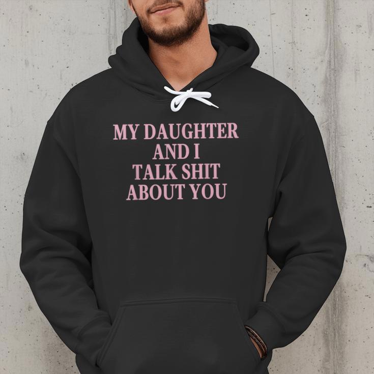 Matching Family Dad Mom My Daughter And I Talk About You Men Hoodie