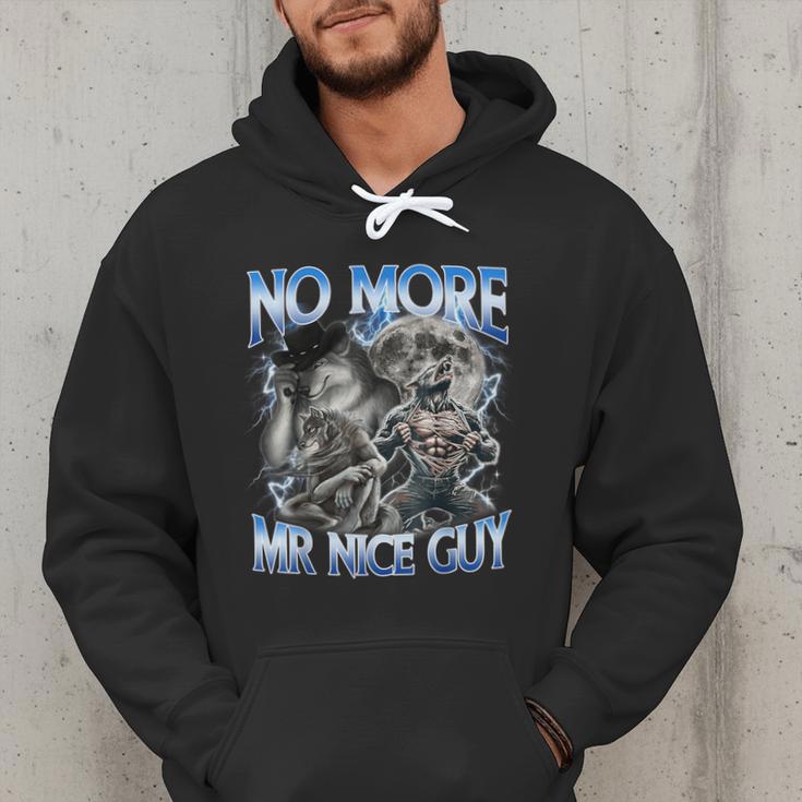 No More Mr Nice Guy Alpha Wolf Meme Dad Papa Men Men Hoodie
