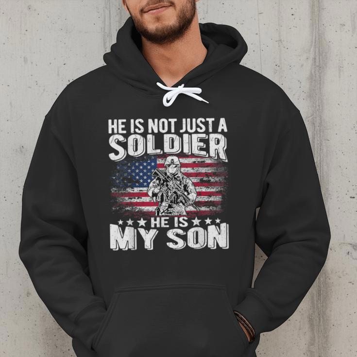 He Is Not Just A Soldier He Is My Son Proud Military Mom Dad Men Hoodie