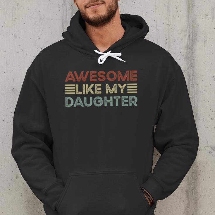 Parents' Day Quote Awesome Like My Daughter Cool Dad Men Hoodie