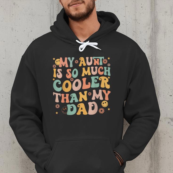 Retro Groovy My Aunt Is So Much Cooler Than My Dad Kid Niece Men Hoodie Retro Groovy My Aunt Is So Much Cooler Than My Dad Kid Niece Men Hoodie