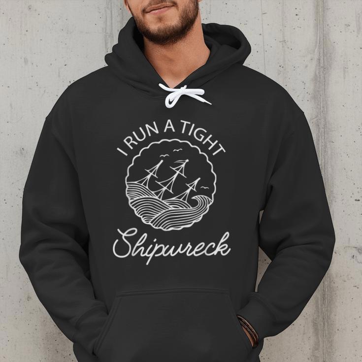 I Run A Tight Shipwreck Saying Wreck Mom Dad Men Hoodie