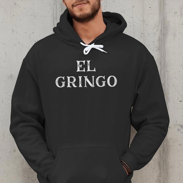 Saying El Gringo Sarcastic Vacations Men Women Dad Gag Men Hoodie Saying El Gringo Sarcastic Vacations Men Women Dad Gag Men Hoodie