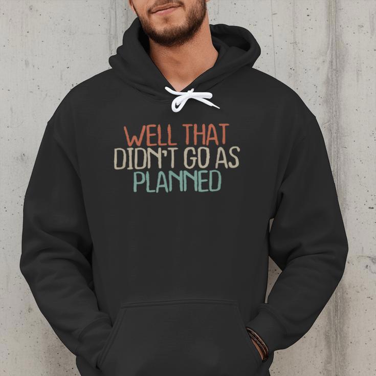 Shirt Mom Dad Shirts Well That Didn't Go As Planned Men Hoodie