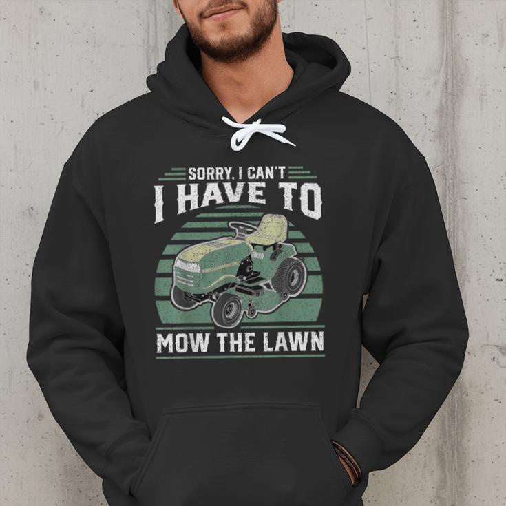 Sorry I Cant I Have To Mow The Lawn Riding Mower Dad Men Hoodie