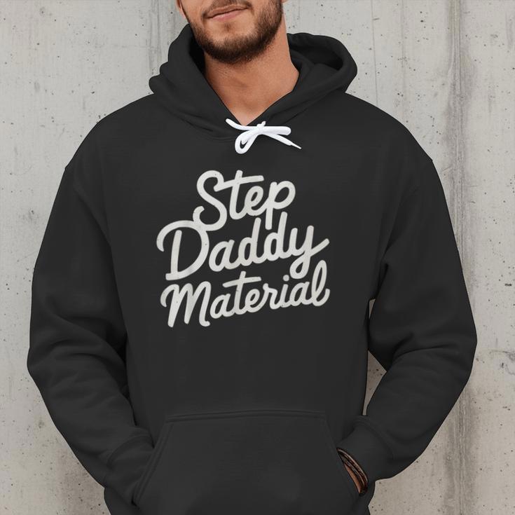 Step Daddy Material Men Hoodie