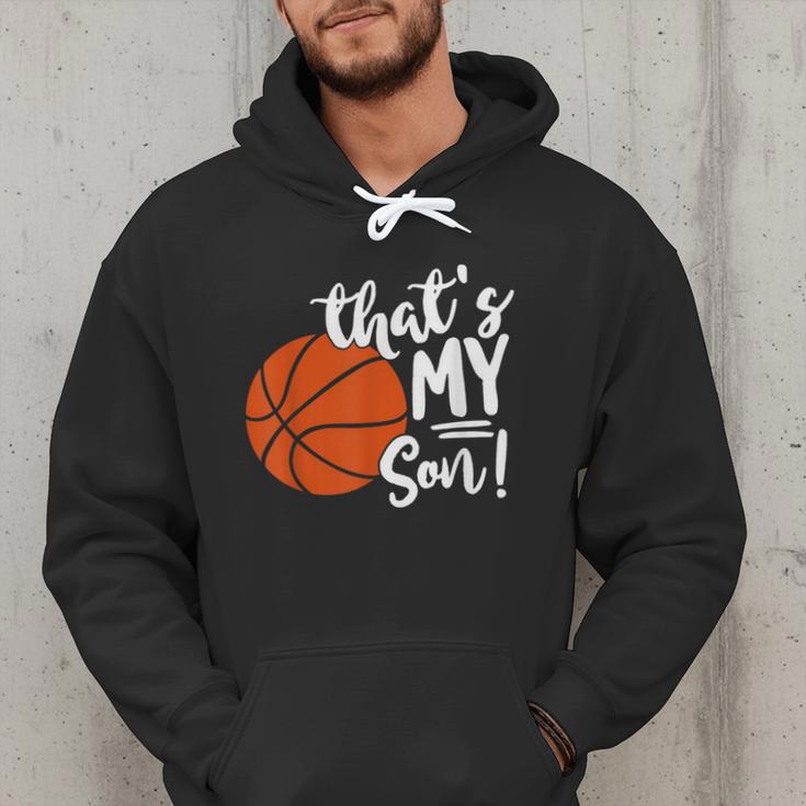 That's My Son Basketball Lovers For Mom Or Dad Men Hoodie