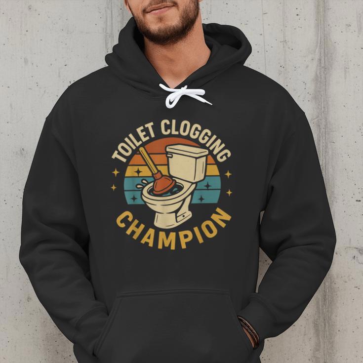 Toilet Clogging Champion Bathroom Humor Dad Jokes Men Hoodie Toilet Clogging Champion Bathroom Humor Dad Jokes Men Hoodie