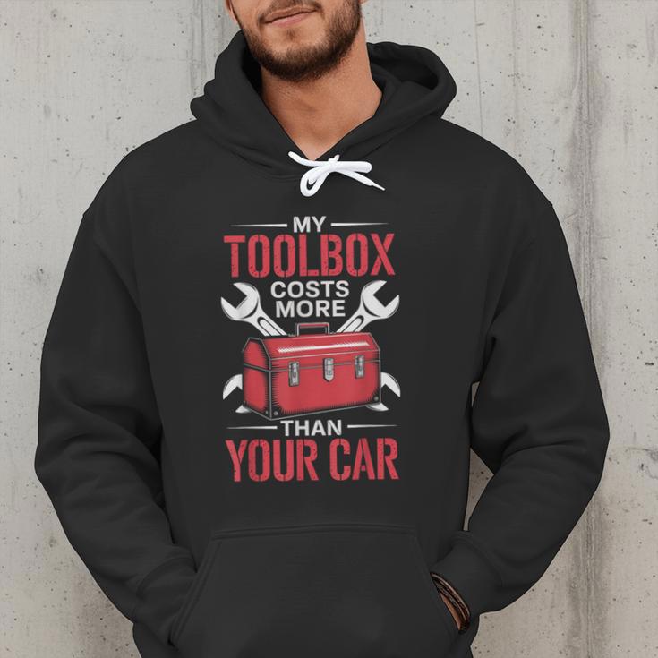 My Toolbox Costs More Than Your Car Mechanic Dad Rrepair Guy Men Hoodie