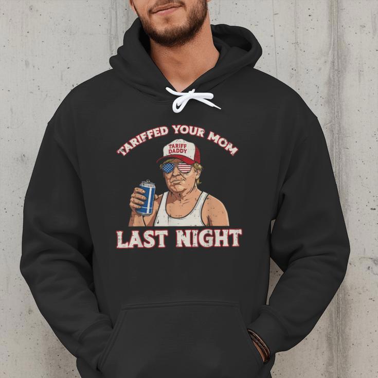 Trump Tariffed Your Mom Last Night Saying Meme Dad Men Men Hoodie