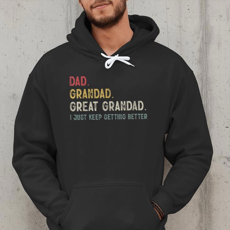 Vintage Dad Grandad Great Grandad i Just Keep Getting Better Men Hoodie Vintage Dad Grandad Great Grandad i Just Keep Getting Better Men Hoodie
