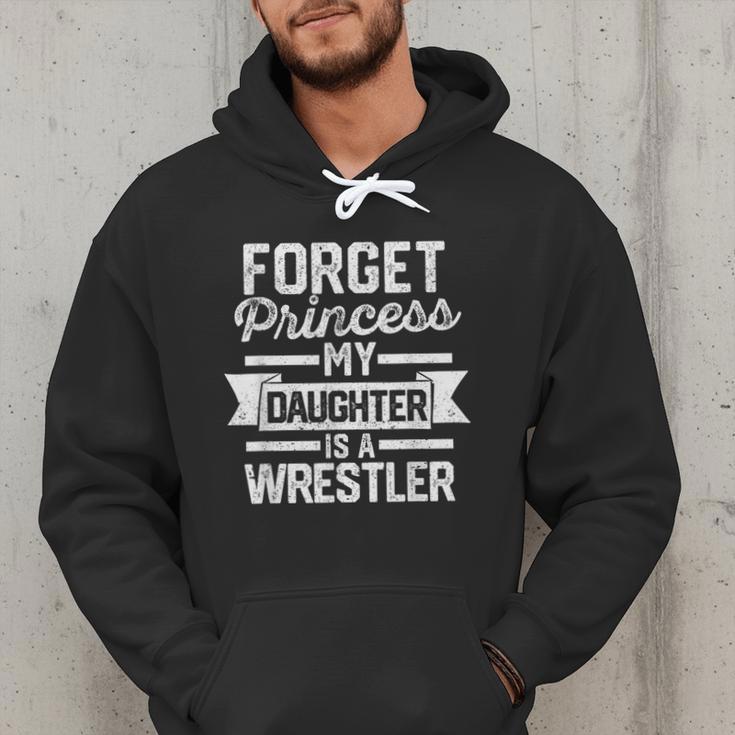 Wrestling Mom Dad Forget Princess My Daughter Is A Wrestler Men Hoodie