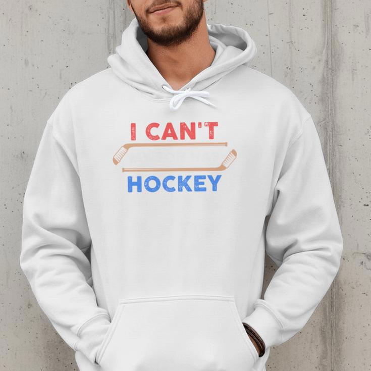 I Can't My Son Has Hockey Hockey Dad & Hockey Mom Men Hoodie I Can't My Son Has Hockey Hockey Dad & Hockey Mom Men Hoodie