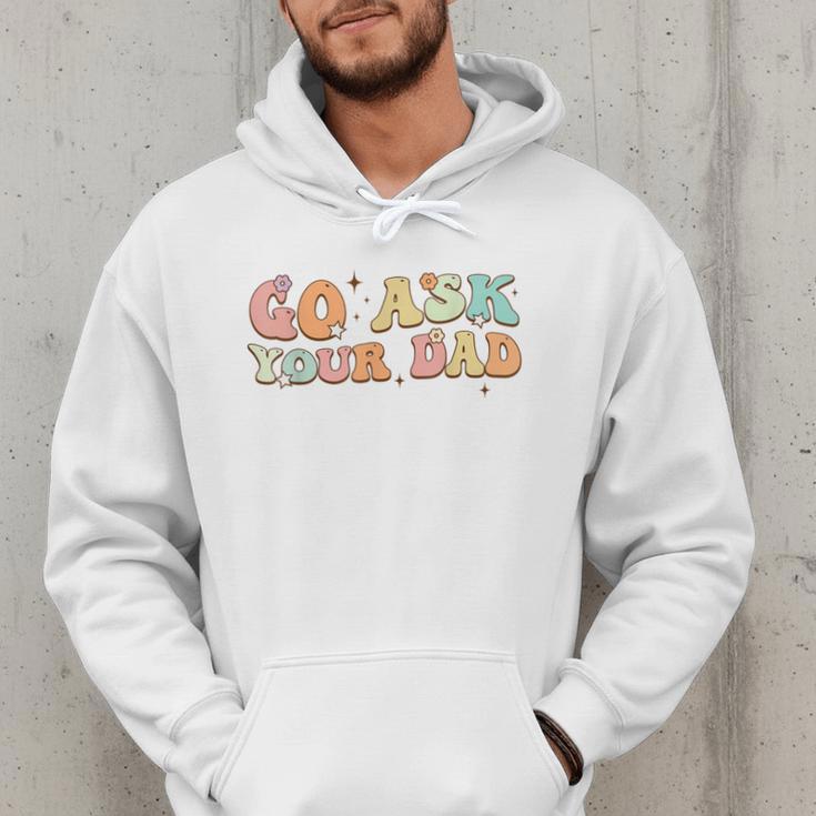 Groovy This Father's Day With Vintage Go Ask Your Dad Men Hoodie