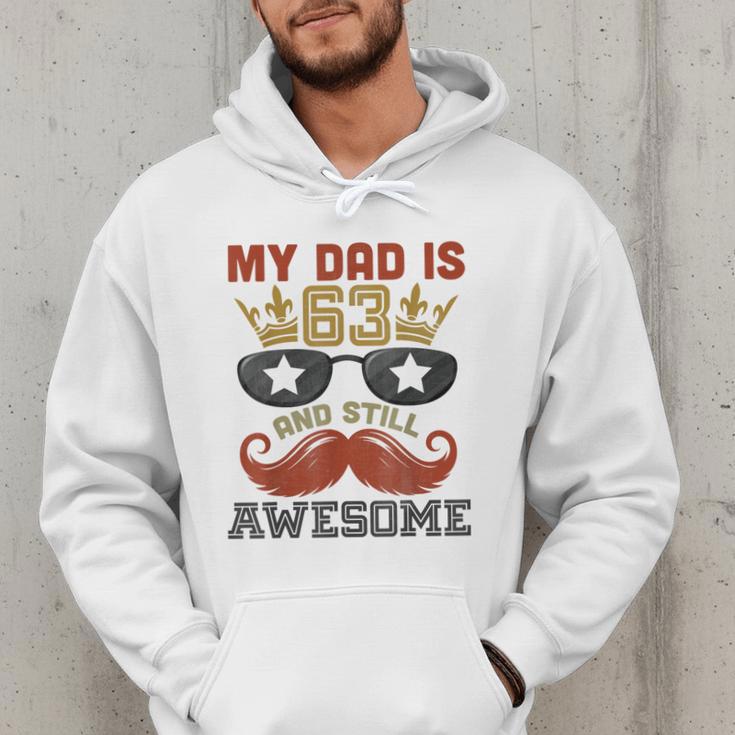 Happy His Birthday My Dad Is 63 Years Old And Still Awesome Men Hoodie