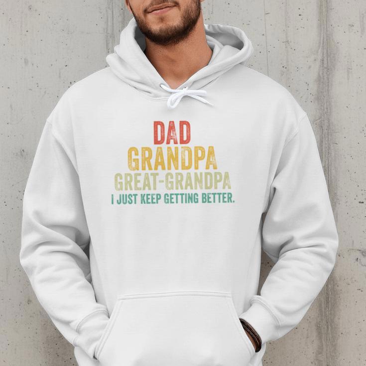 I Just Keep Getting Better Dad Grandpa Great Grandpa Vintage Men Hoodie