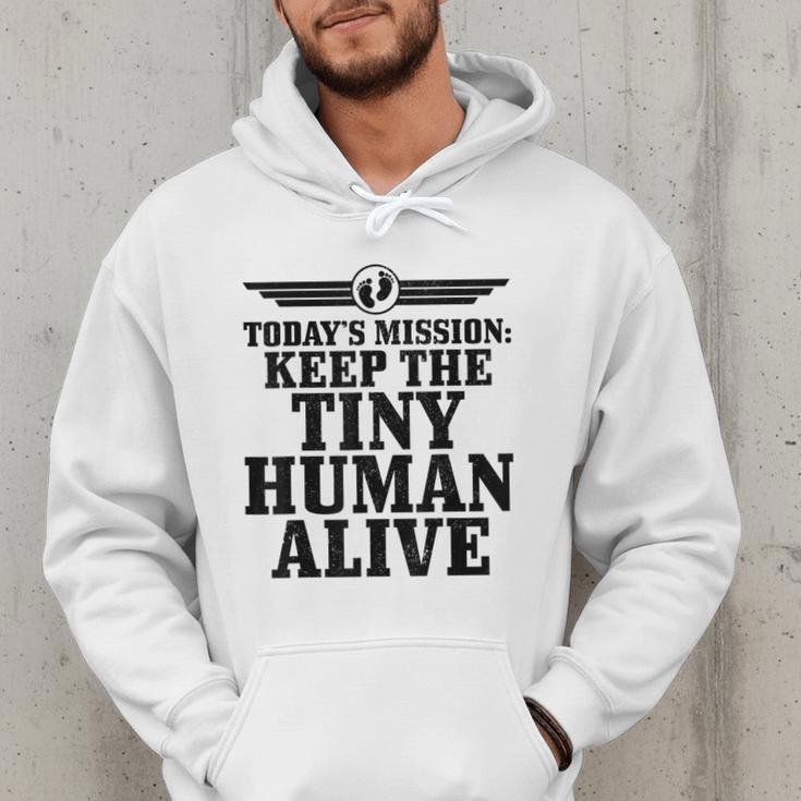 Today's Mission Keep Tiny Human Alive Father's Day Dad Men Hoodie
