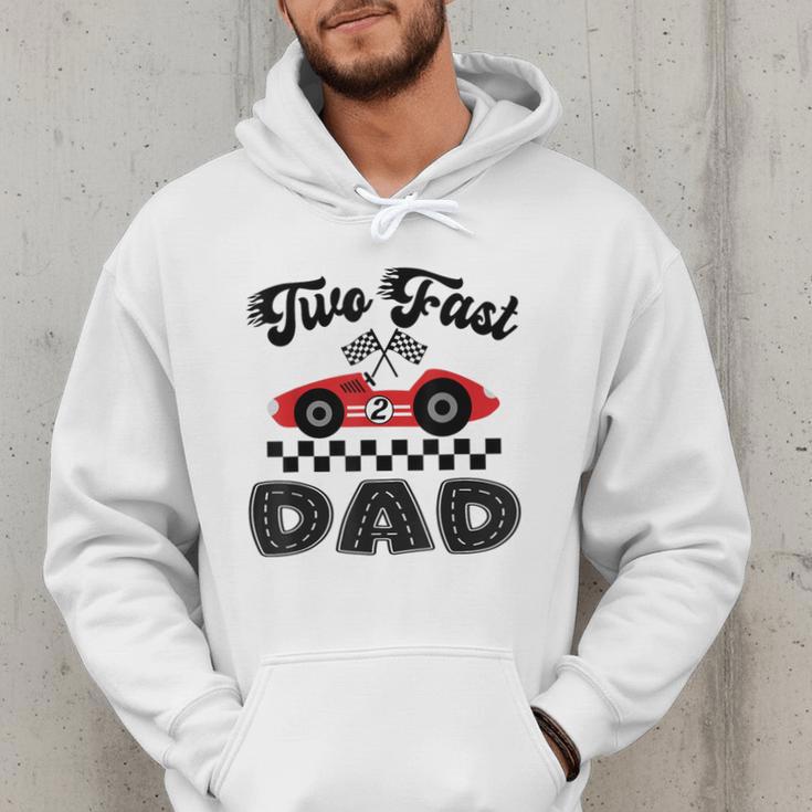 Two Fast Dad Of The Birthday Boy Racing Car Family Men Hoodie