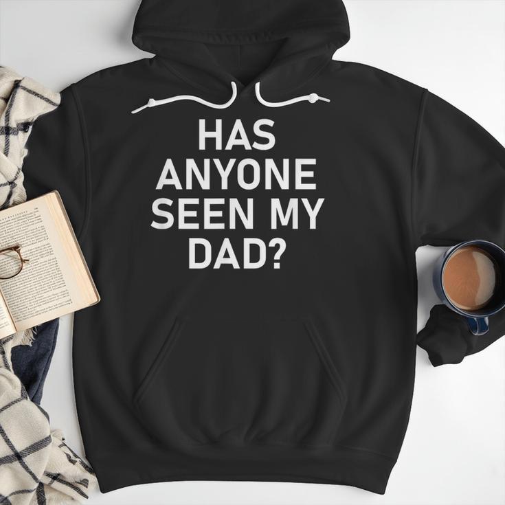 Has Anyone Seen My Dad Jokes Sarcastic Men Hoodie Has Anyone Seen My Dad Jokes Sarcastic Men Hoodie