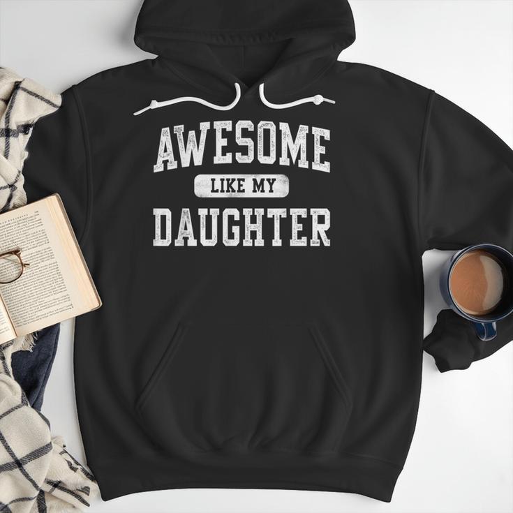Awesome Like My Daughter Father's Day Dad Daddy Men Hoodie
