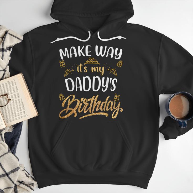 Birthday Dad Party Make Way It's My Daddy's Birthday Men Hoodie