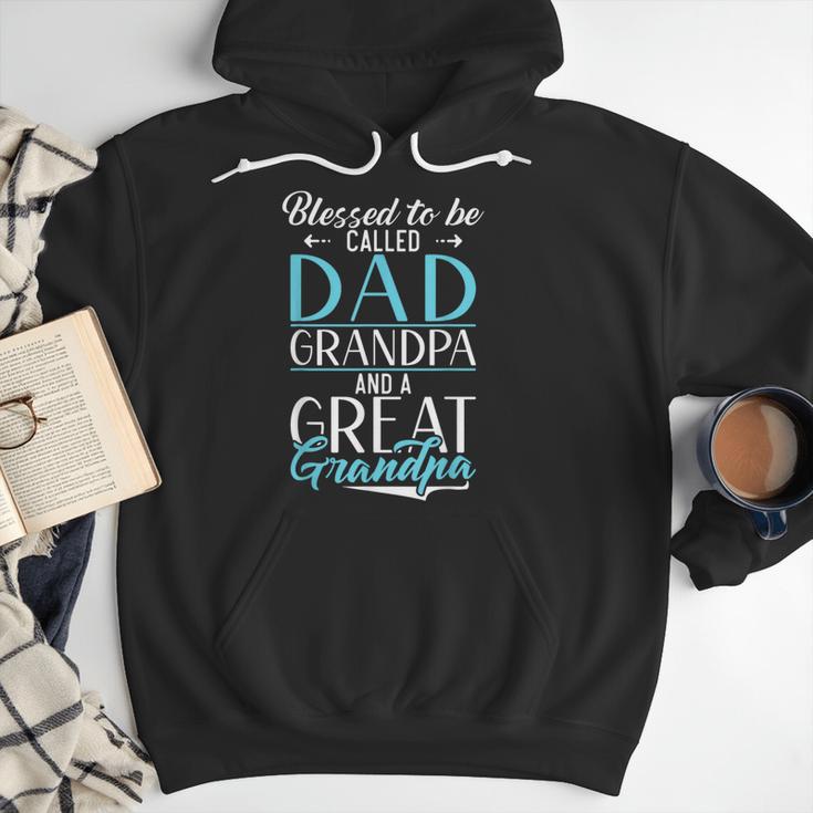 Blessed To Be Called Dad Grandpa And a Great Grandpa Men Hoodie