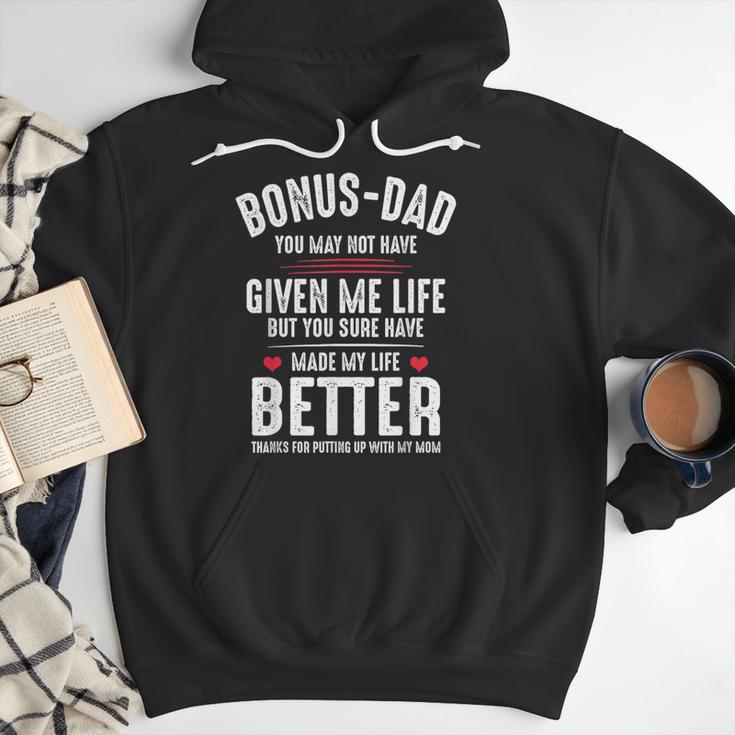 Bonus-Dad May Not Have Given Me Life Made My Life Better Men Hoodie