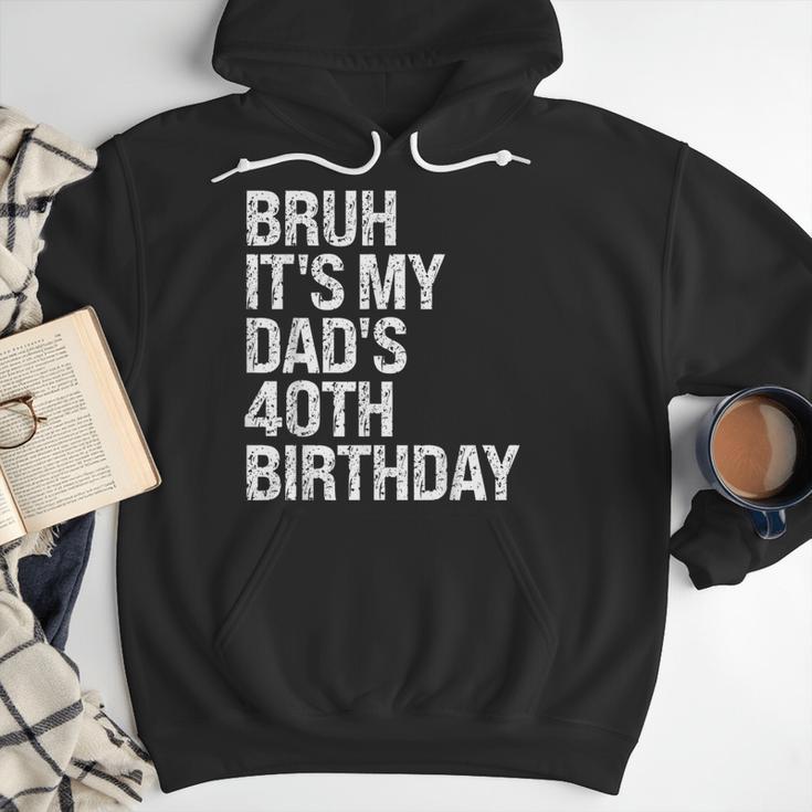 Bruh It's My King Dad's 40th Birthday OMG Crown Happy Men Hoodie