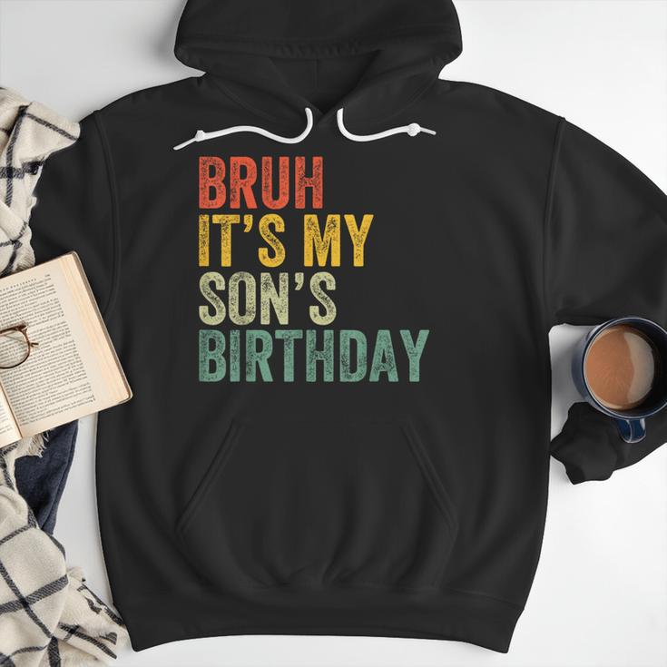 Bruh It's My Son's Birthday Birthday Father Dad Men Hoodie