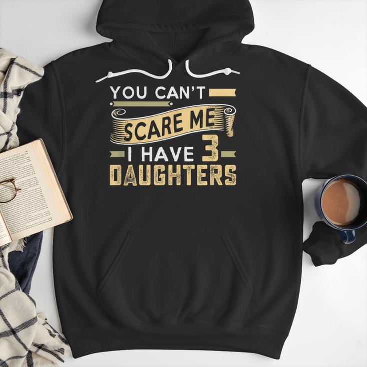 You Can't Scare Me I Have Three Daughters Retro Dad Men Hoodie