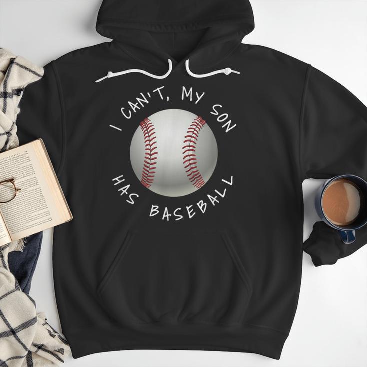 I Can't My Son Has Baseball Practice For Moms Dads T-Shirt Men Hoodie