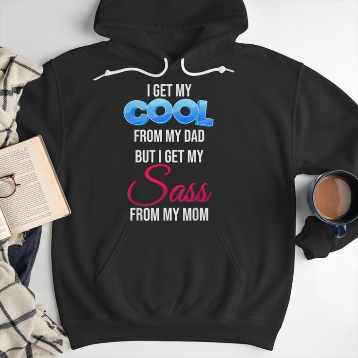I Get My Cool From My Dad But I Get My Sass From My Mom Men Hoodie