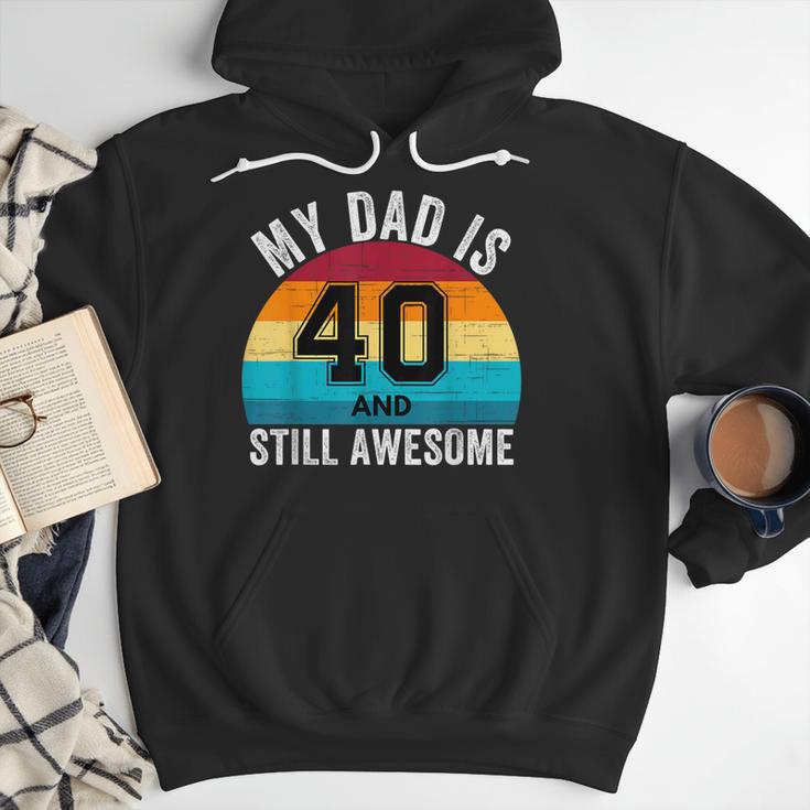 My Dad Is 40 And Still Awesome 40th Retro Birthday Dad Daddy Men Hoodie