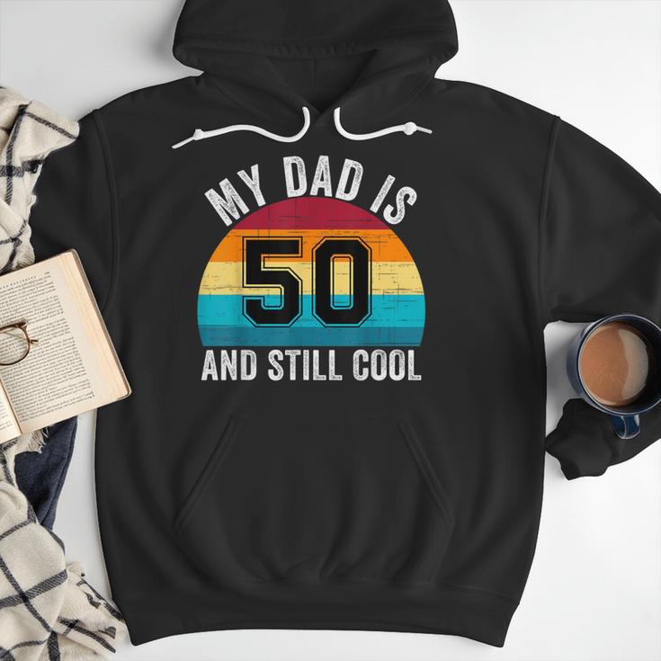 My Dad Is 50 And Still Cool 50th Retro Birthday Dad Daddy Men Hoodie