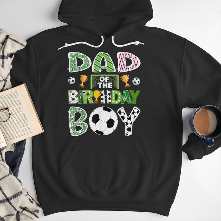 Dad Of The Birthday Boy Soccer Player Game Day Men Hoodie Dad Of The Birthday Boy Soccer Player Game Day Men Hoodie