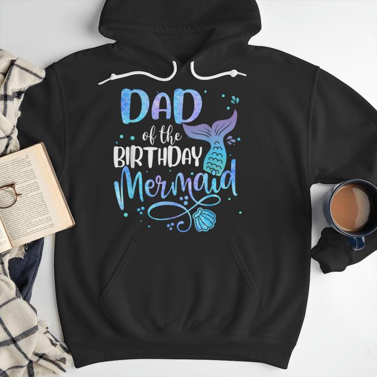 Dad Of The Birthday Mermaid Family Matching Father Dad Papa Men Hoodie