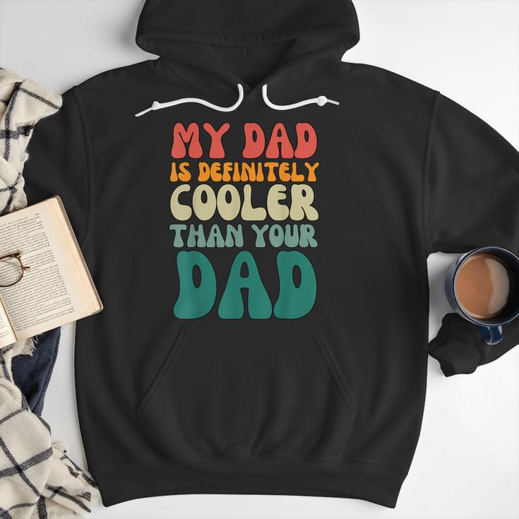 My Dad Is Cooler Than Your Dad Groovy Son Daughter Dad Men Hoodie