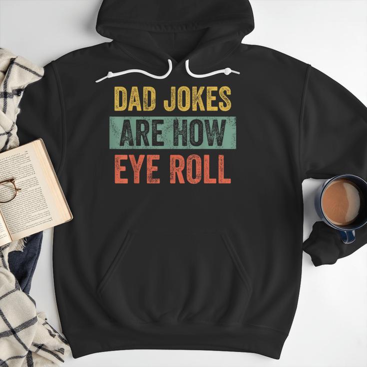 Dad Jokes Are How Eye Roll Father's Day Pun Graphic Men Hoodie