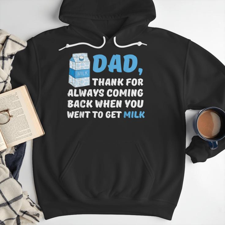 DAD Thanks For Coming Back When You Went To Get Milk Men Hoodie DAD Thanks For Coming Back When You Went To Get Milk Men Hoodie