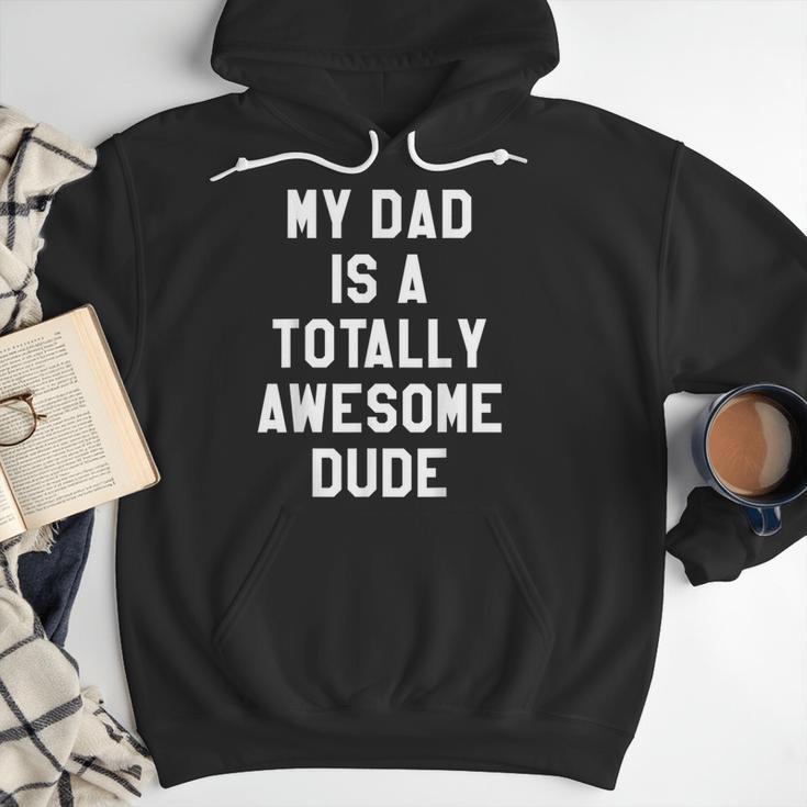 My Dad Is A Totally Awesome Dude T-Shirt Men Hoodie