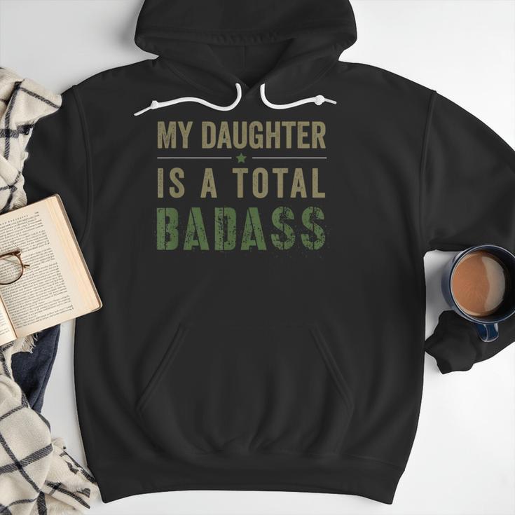 My Daughter Is A Total Badass Military Dad Or Mom Men Hoodie